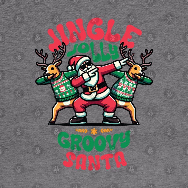 Holly Jingle Jolly Groovy Santa and Reindeers in Ugly Sweater Dabbing Dancing. Personalized Christmas by Lunatic Bear